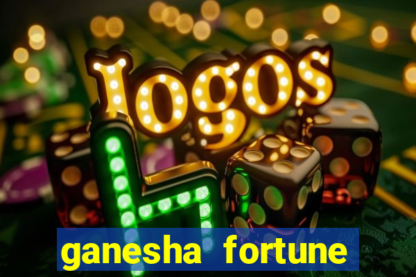 ganesha fortune minutos pagantes